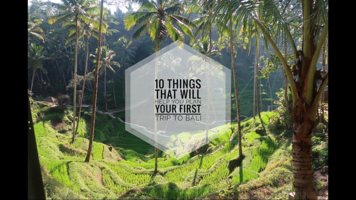 10 Checklist Before You Plan Your First Trip To&nbsp;Bali